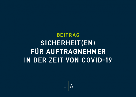 Sicherheit(en) für Auftragnehmer in der Zeit von COVID-19