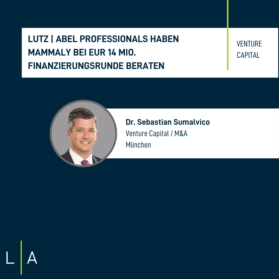 LUTZ | ABEL Professionals haben mammaly bei EUR 14 Mio.  Finanzierungsrunde beraten